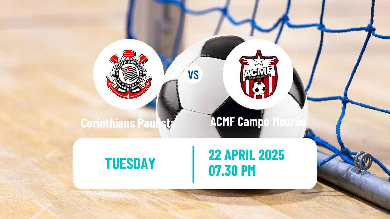 Futsal Brazilian Liga Futsal Corinthians Paulista - ACMF Campo Mourão