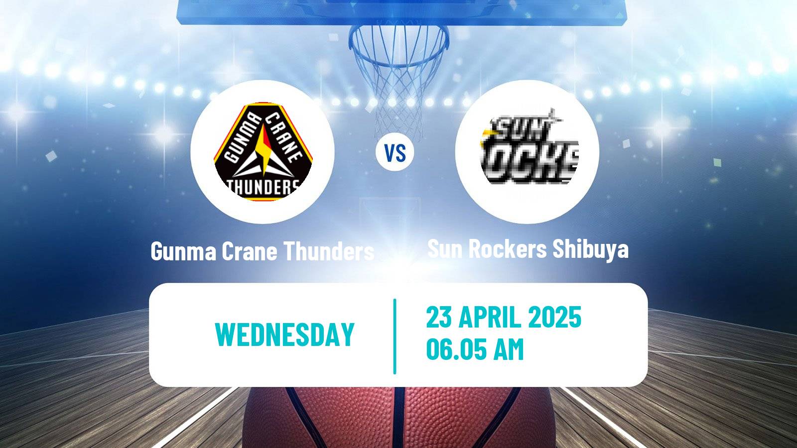 Basketball BJ League Gunma Crane Thunders - Sun Rockers Shibuya
