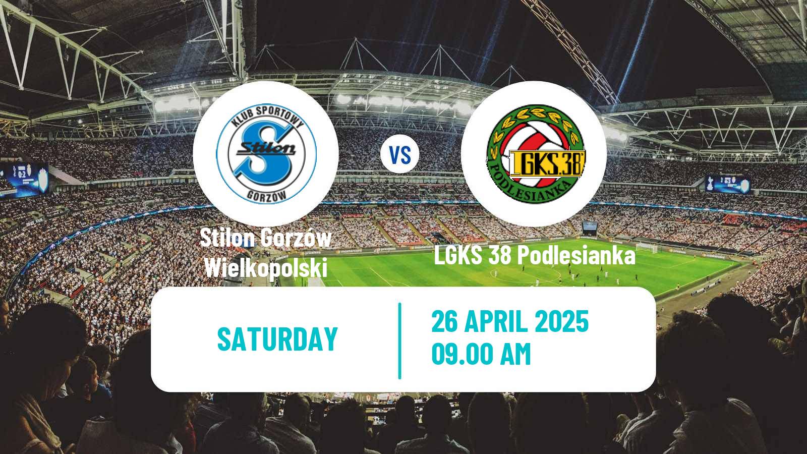 Soccer Polish Division 3 - Group III Stilon Gorzów Wielkopolski - LGKS 38 Podlesianka