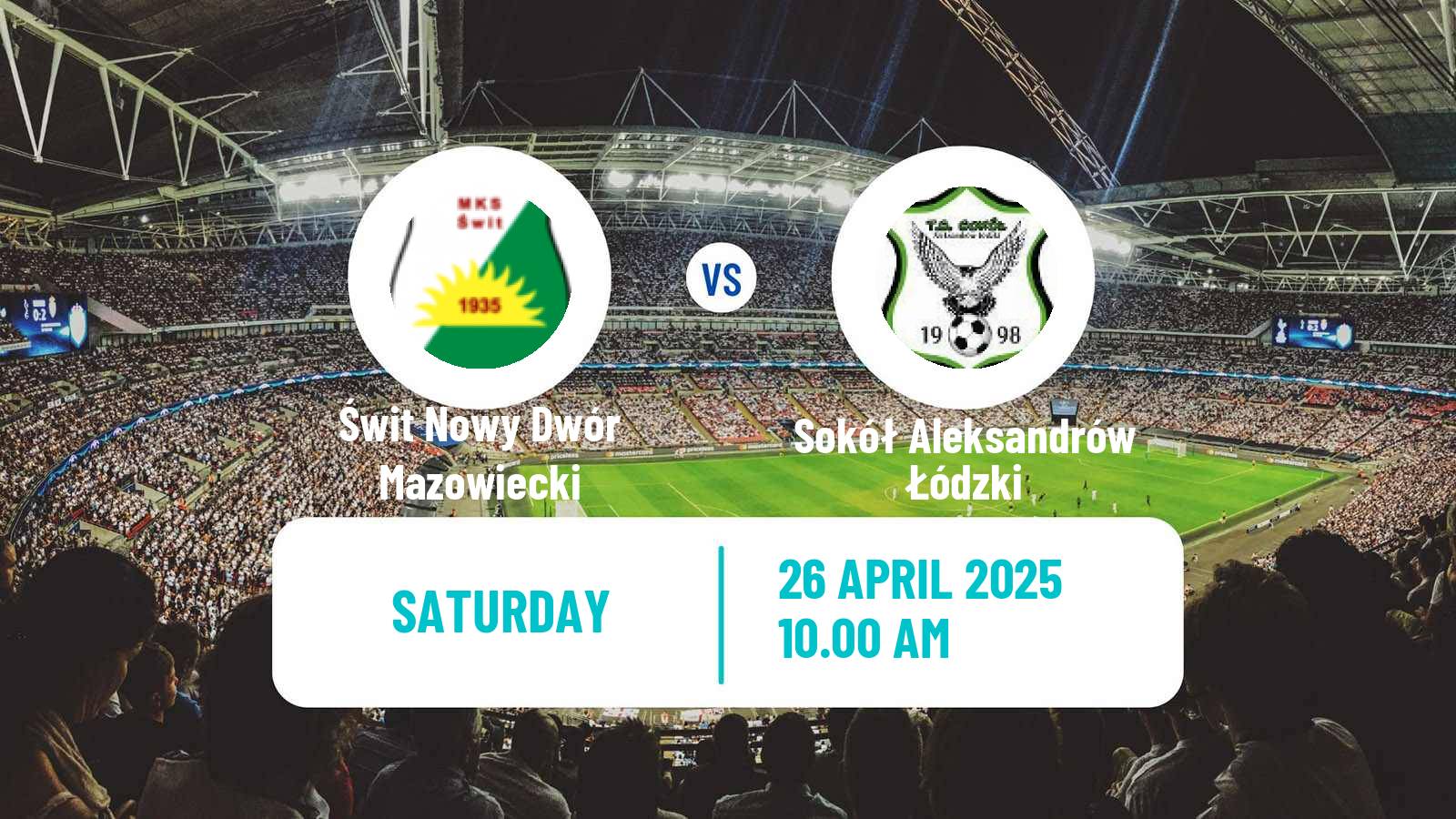 Football Polish Division 3 - Group I Świt Nowy Dwór Mazowiecki - Sokół Aleksandrów Łódzki
