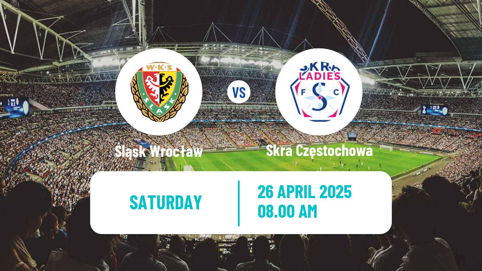 Soccer Polish Ekstraliga Women Śląsk Wrocław - Skra Częstochowa