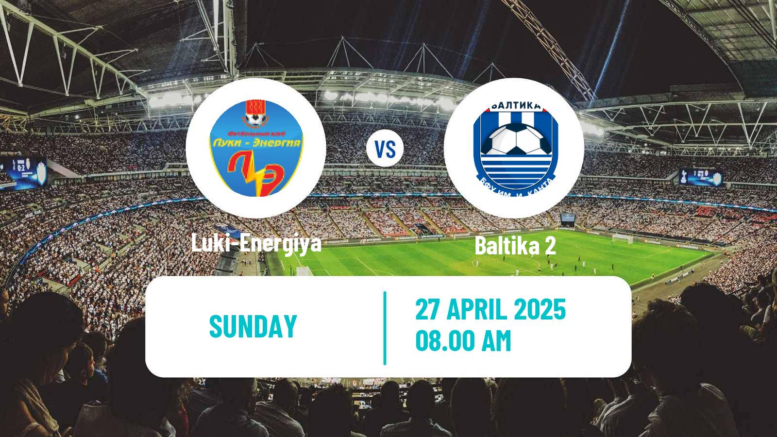 Soccer FNL 2 Division B Group 2 Luki-Energiya - Baltika 2