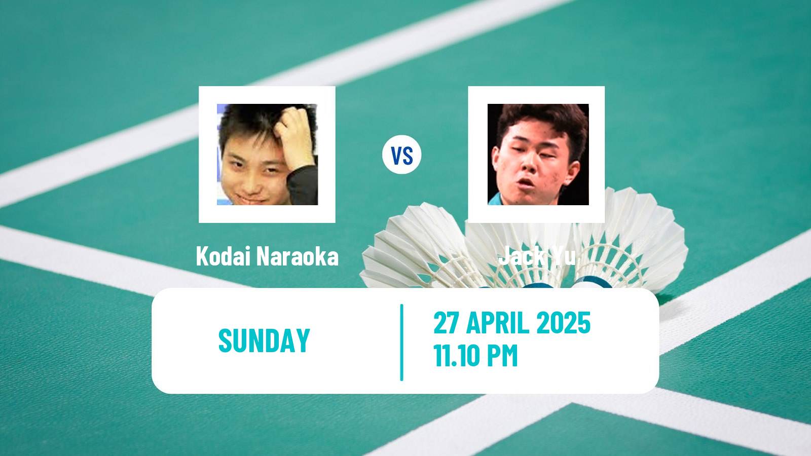 Badminton BWF Sudirman Cup Men Kodai Naraoka - Jack Yu
