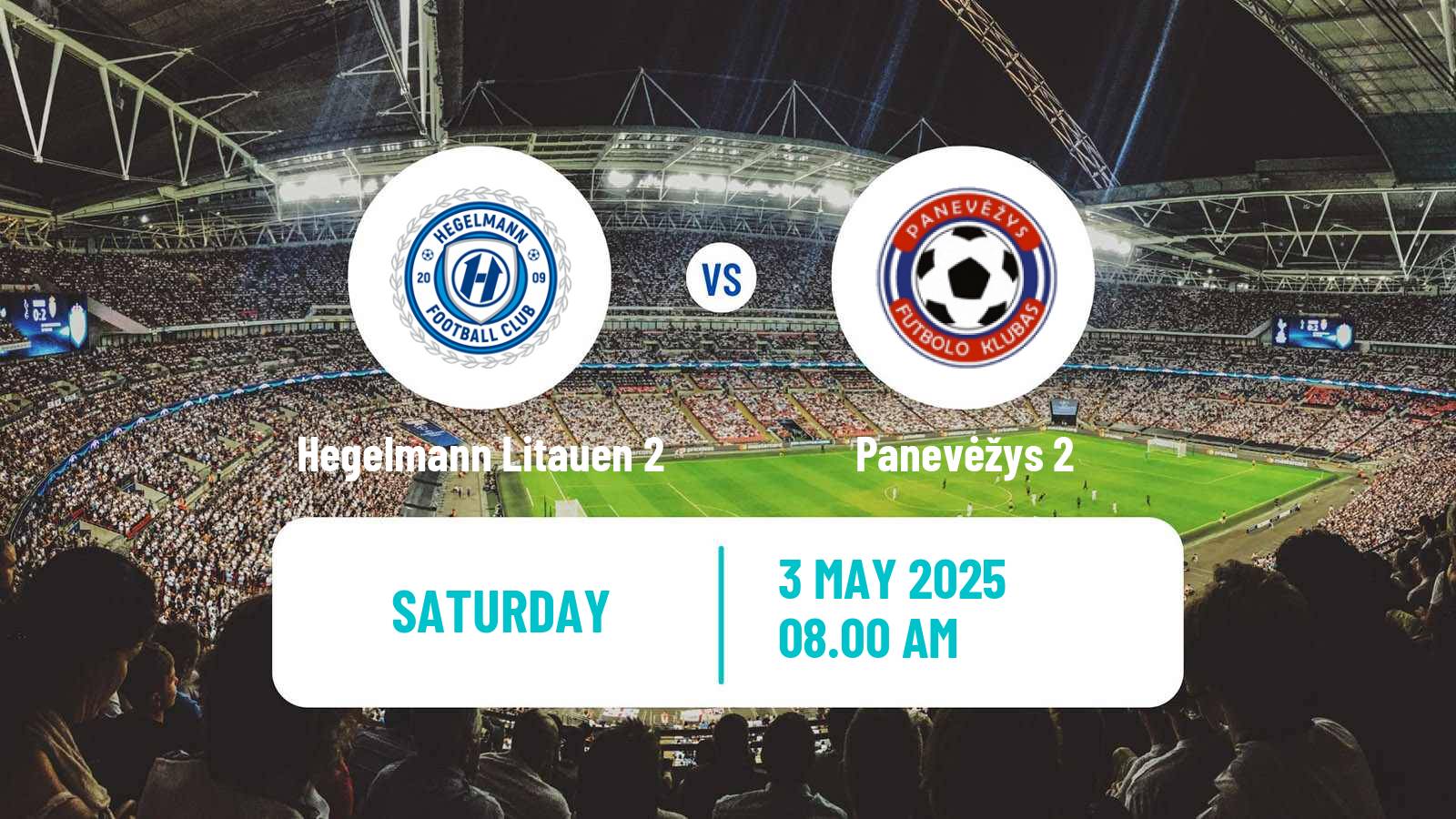 Football Lithuanian Division 2 Hegelmann Litauen 2 - Panevėžys 2