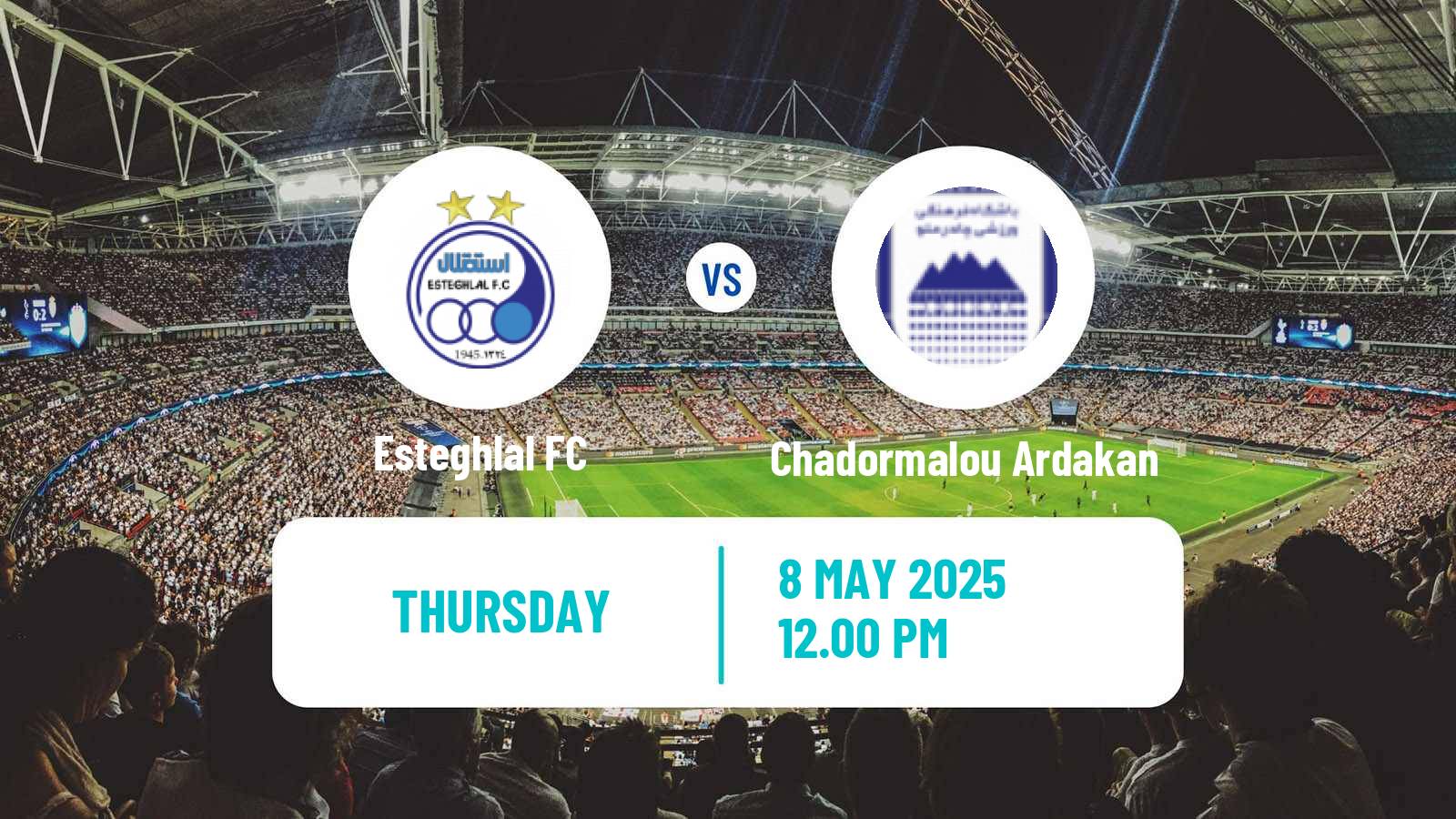 Football Iran Pro League Esteghlal - Chadormalou Ardakan
