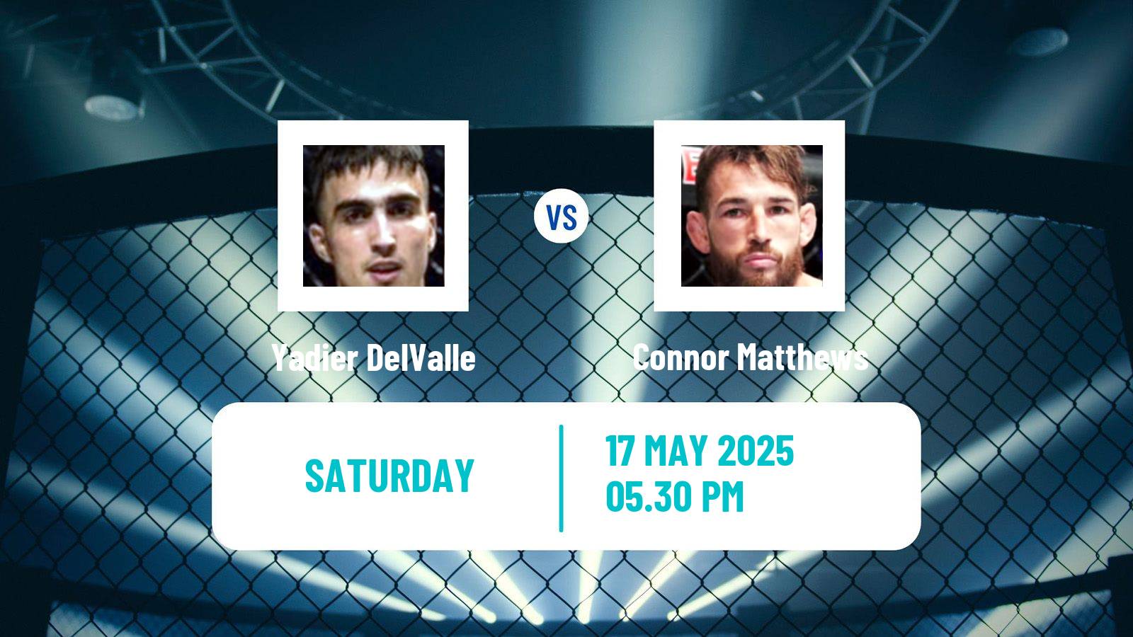 MMA Featherweight UFC Men Yadier DelValle - Connor Matthews