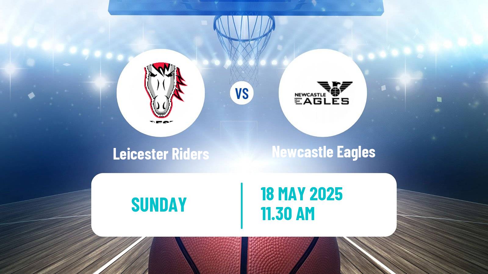 Basketball British Basketball League Leicester Riders - Newcastle Eagles