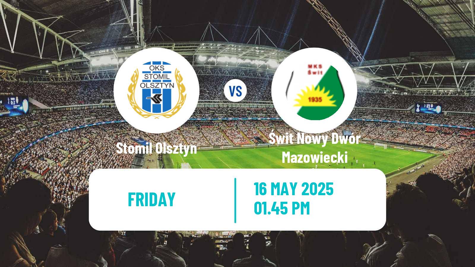 Football Polish Division 3 - Group I Stomil Olsztyn - Świt Nowy Dwór Mazowiecki