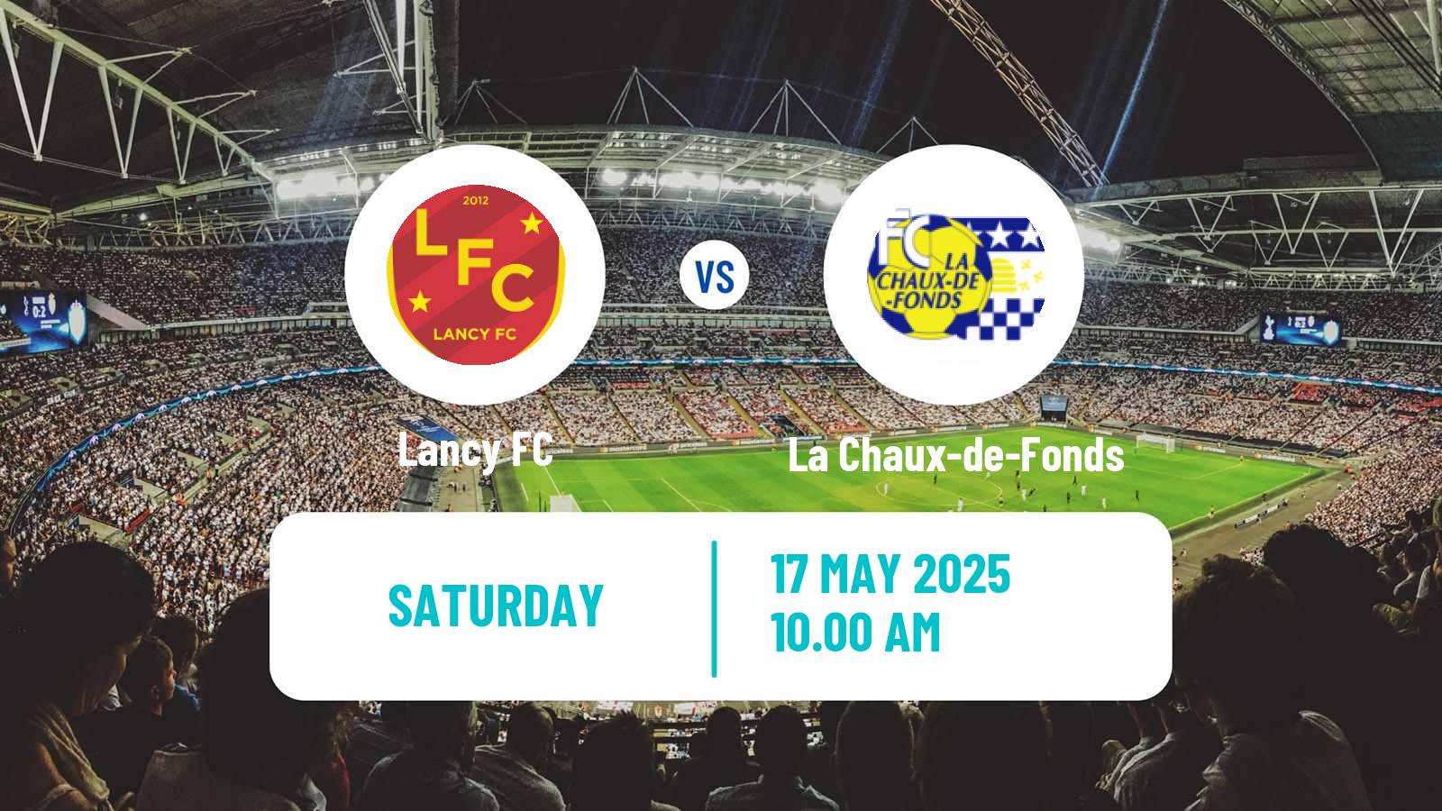 Football Swiss 1 Liga Classic Group 1 Lancy - La Chaux-de-Fonds