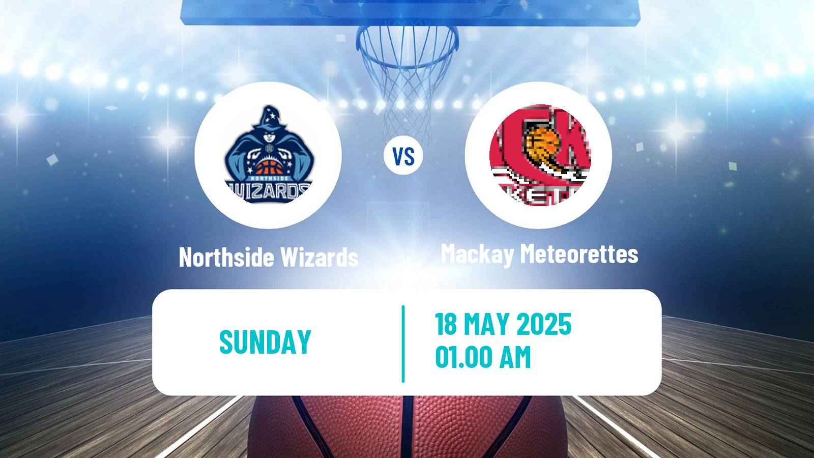 Basketball Australian NBL1 North Women Northside Wizards - Mackay Meteorettes