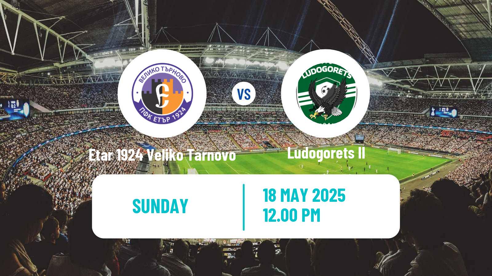 Soccer Bulgarian Vtora Liga Etar 1924 Veliko Tarnovo - Ludogorets II