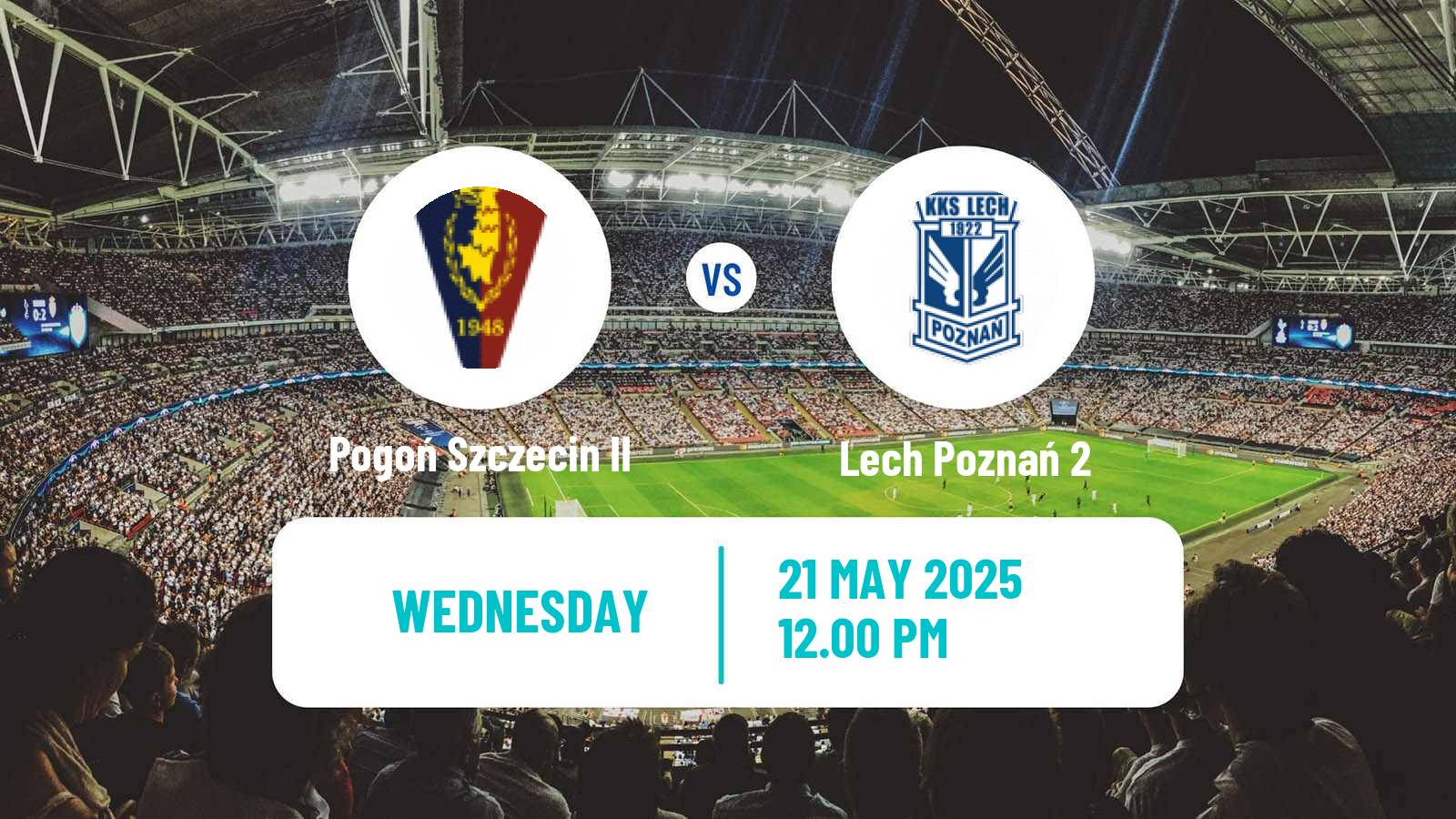 Football Polish Division 3 - Group II Pogoń Szczecin II - Lech Poznań 2