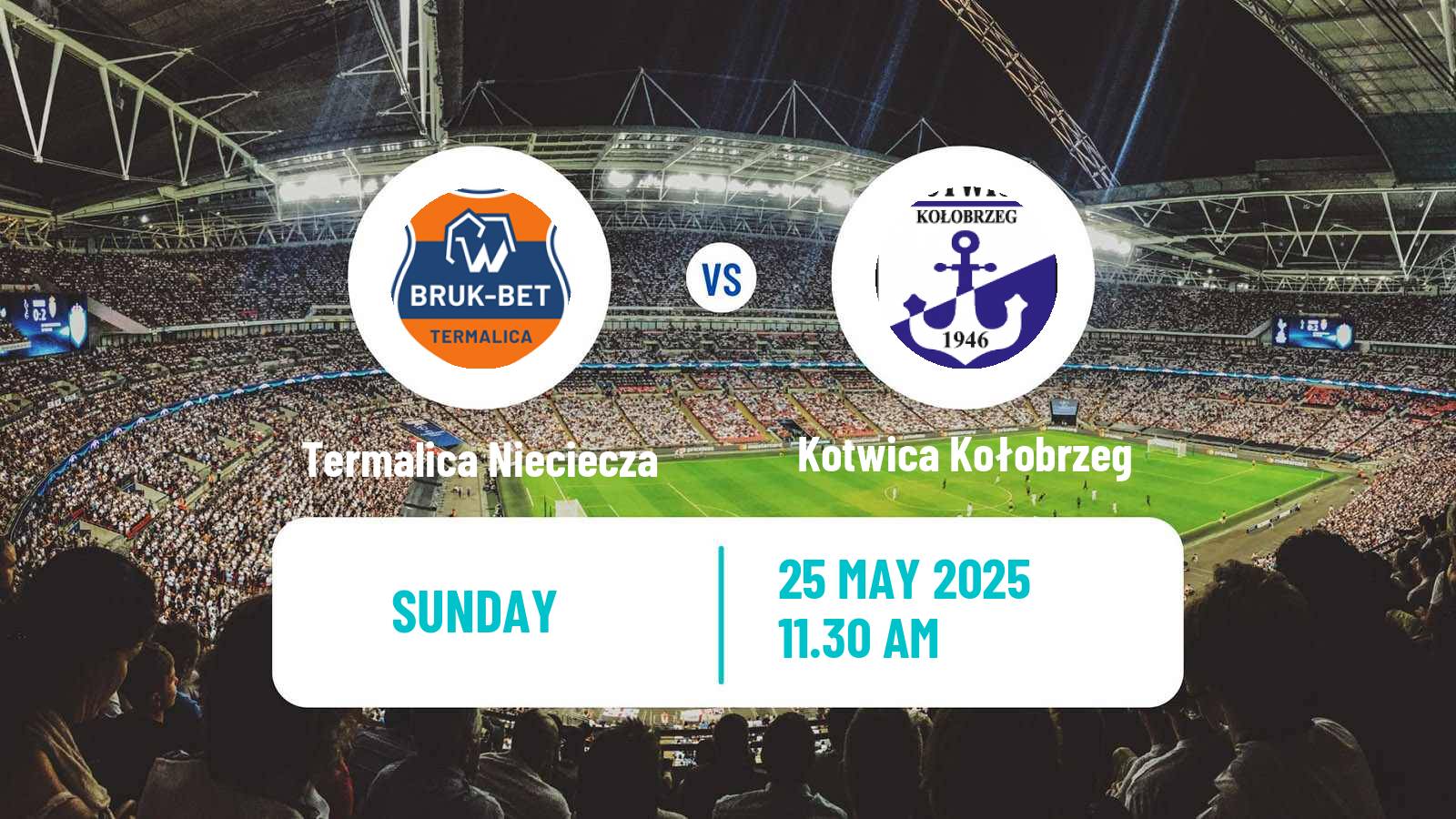 Soccer Polish Division 1 Termalica Nieciecza - Kotwica Kołobrzeg