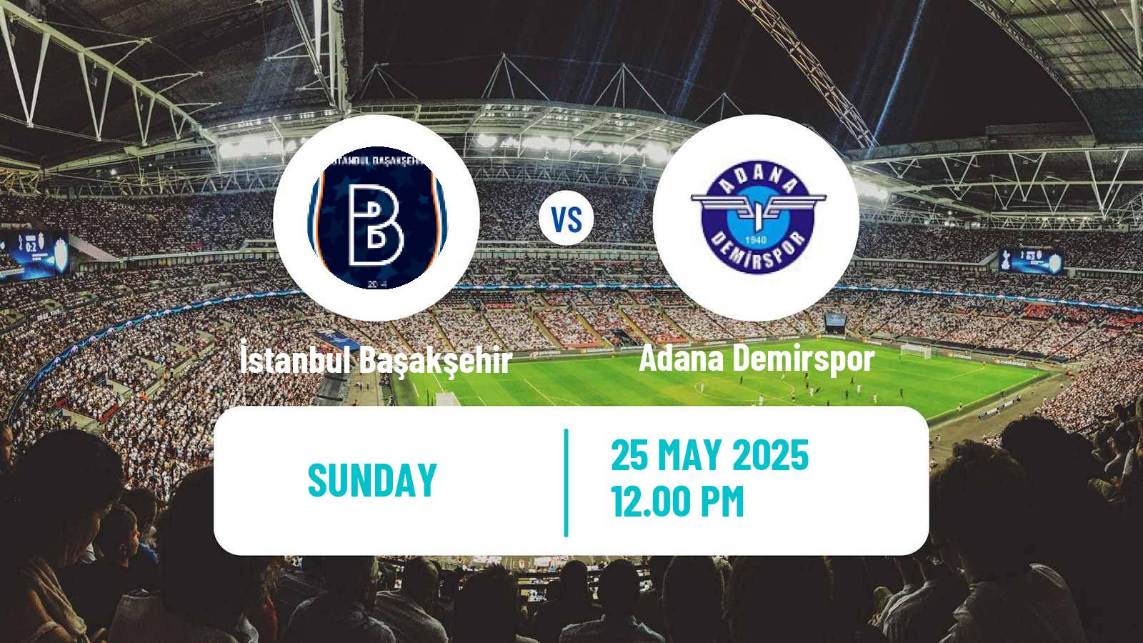 Soccer Turkish Super League İstanbul Başakşehir - Adana Demirspor