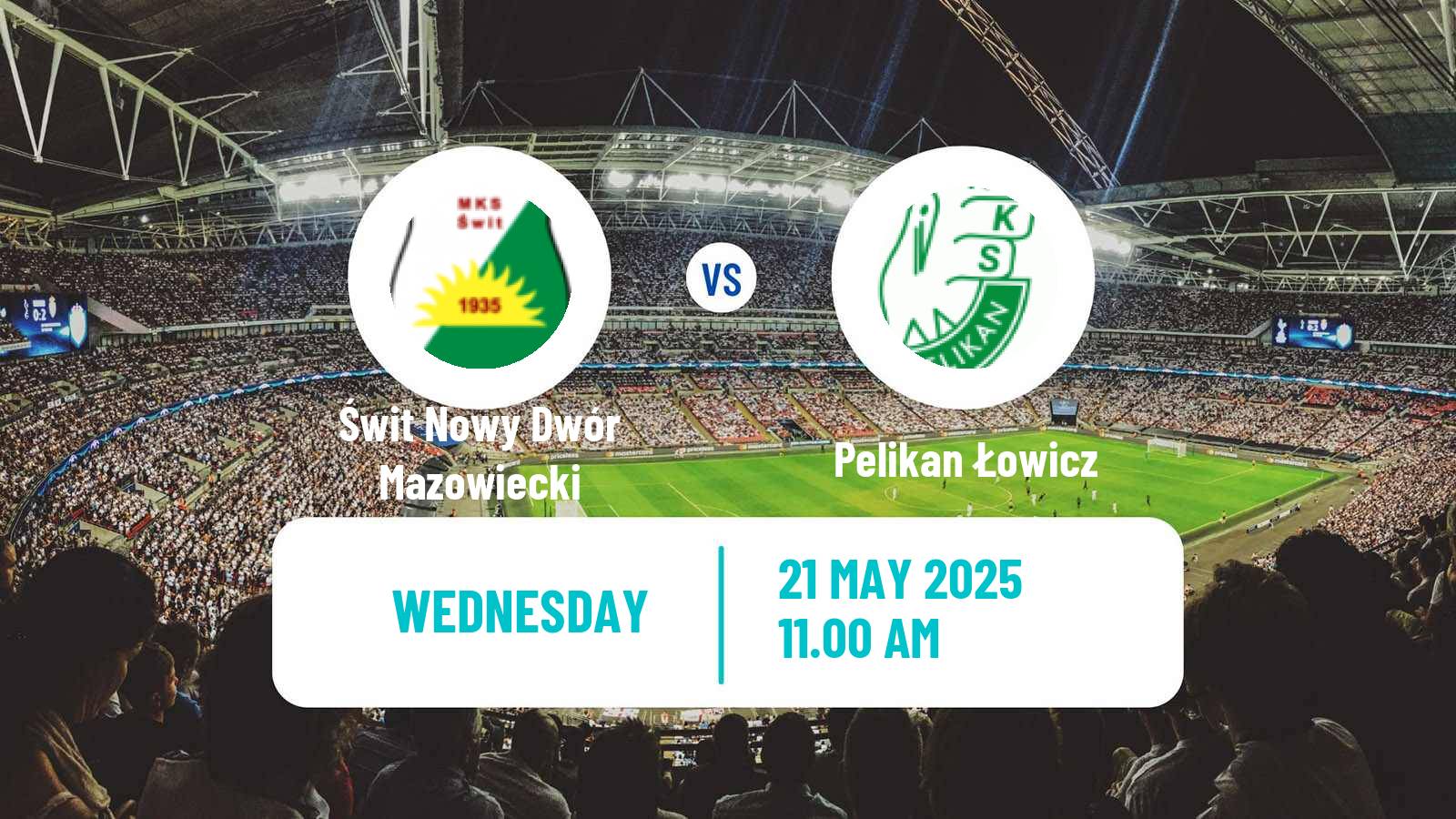 Football Polish Division 3 - Group I Świt Nowy Dwór Mazowiecki - Pelikan Łowicz