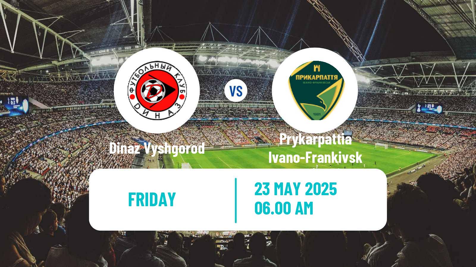Soccer Ukrainian Persha Liga Dinaz Vyshgorod - Prykarpattia Ivano-Frankivsk