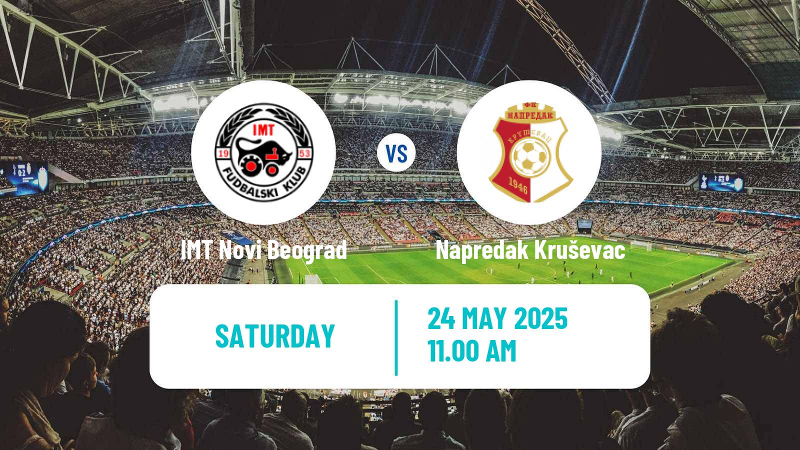Football Serbian Superliga IMT Novi Beograd - Napredak Kruševac