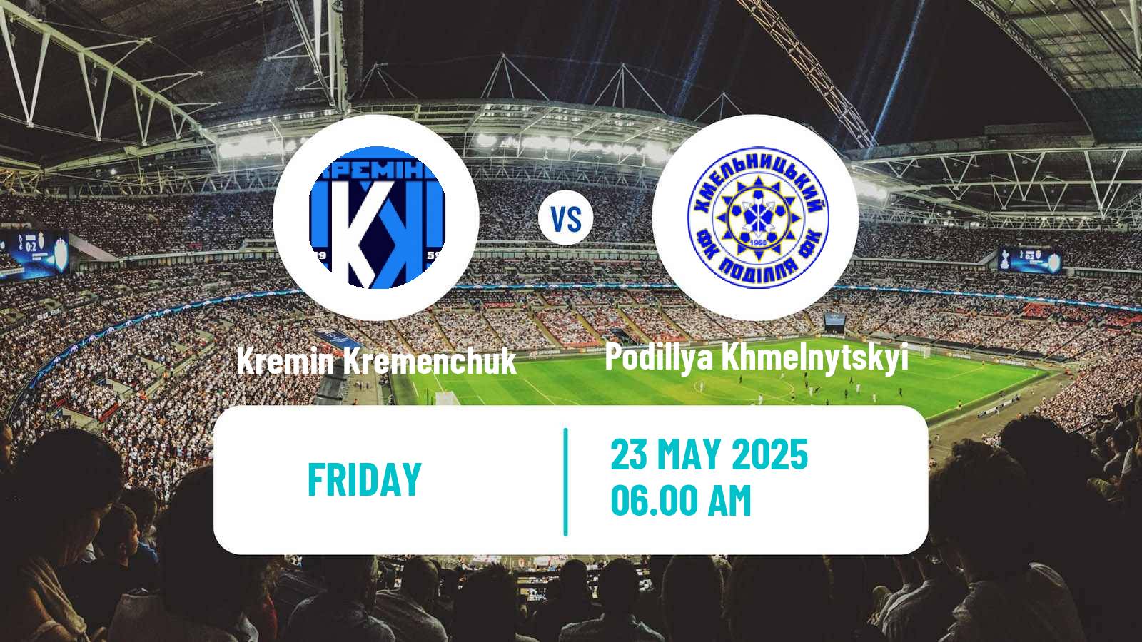 Soccer Ukrainian Persha Liga Kremin Kremenchuk - Podillya Khmelnytskyi