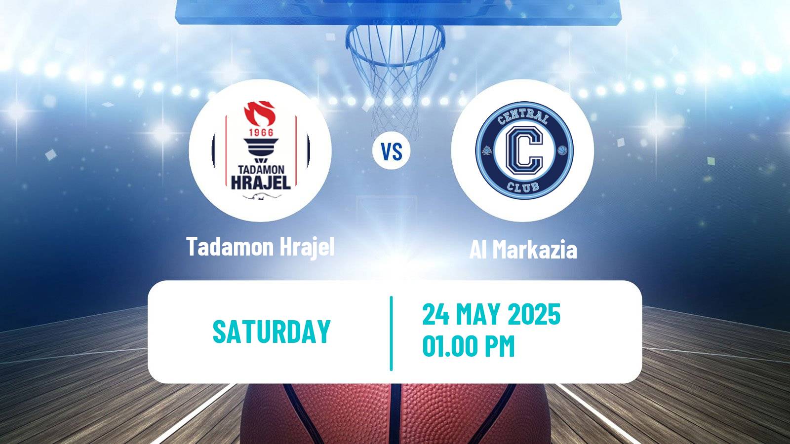 Basketball Lebanese Division 1 Basketball Tadamon Hrajel - Al Markazia