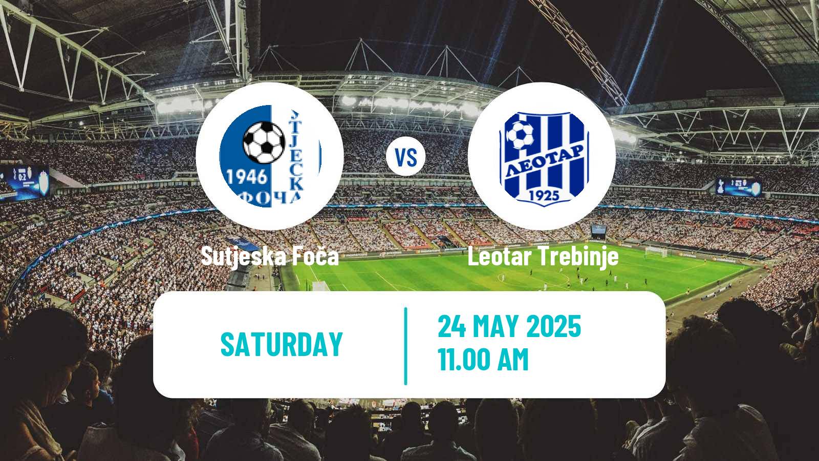 Soccer Bosnian Prva Liga RS Sutjeska Foča - Leotar Trebinje