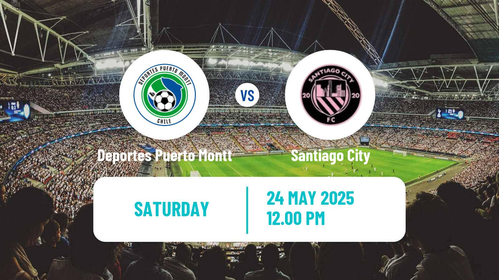 Soccer Chilean Segunda Division Deportes Puerto Montt - Santiago City