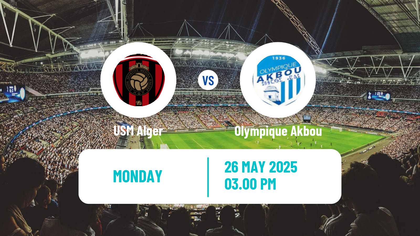 Soccer Algerian Ligue 1 USM Alger - Olympique Akbou