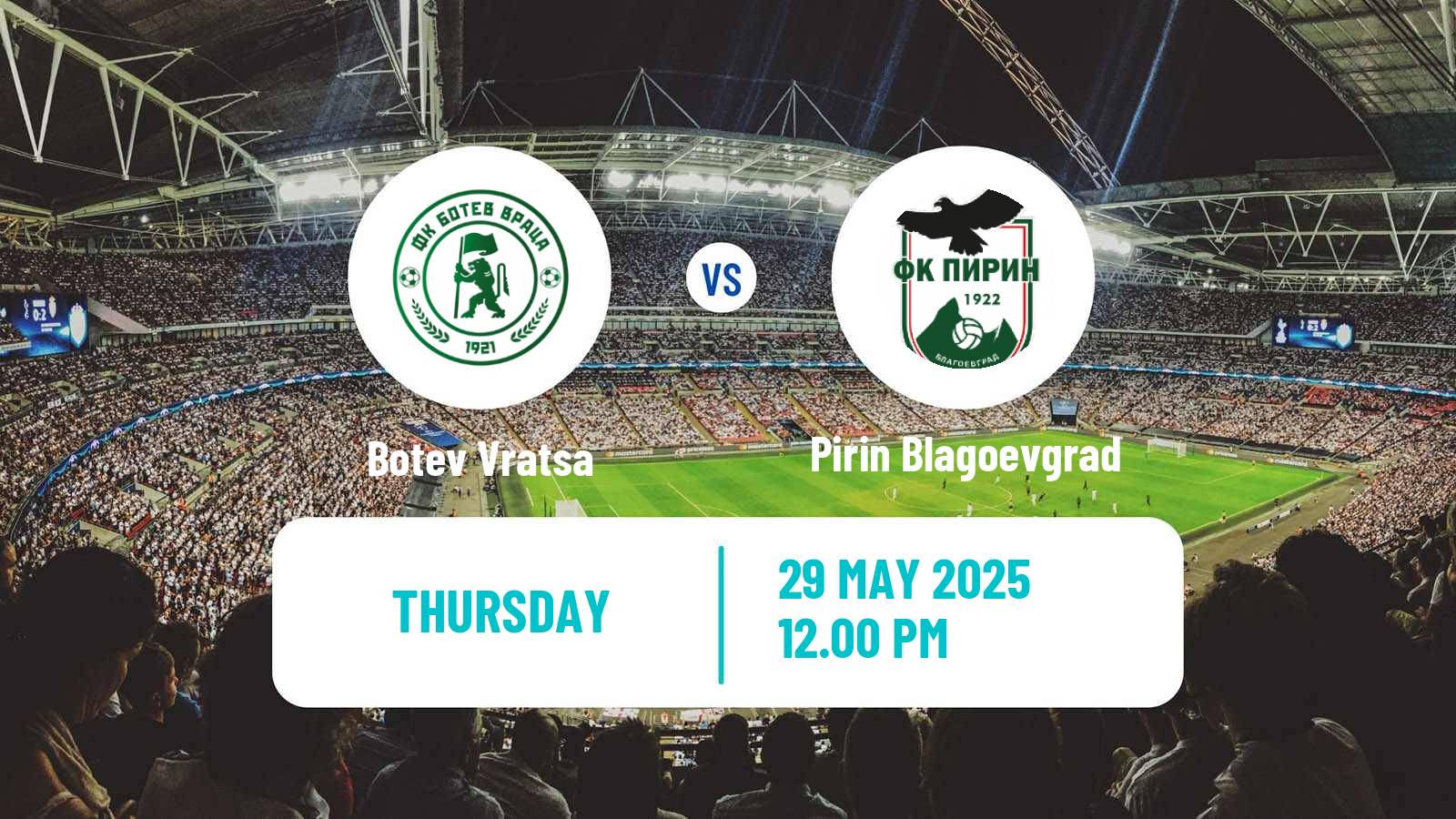 Soccer Bulgarian Parva Liga Botev Vratsa - Pirin Blagoevgrad