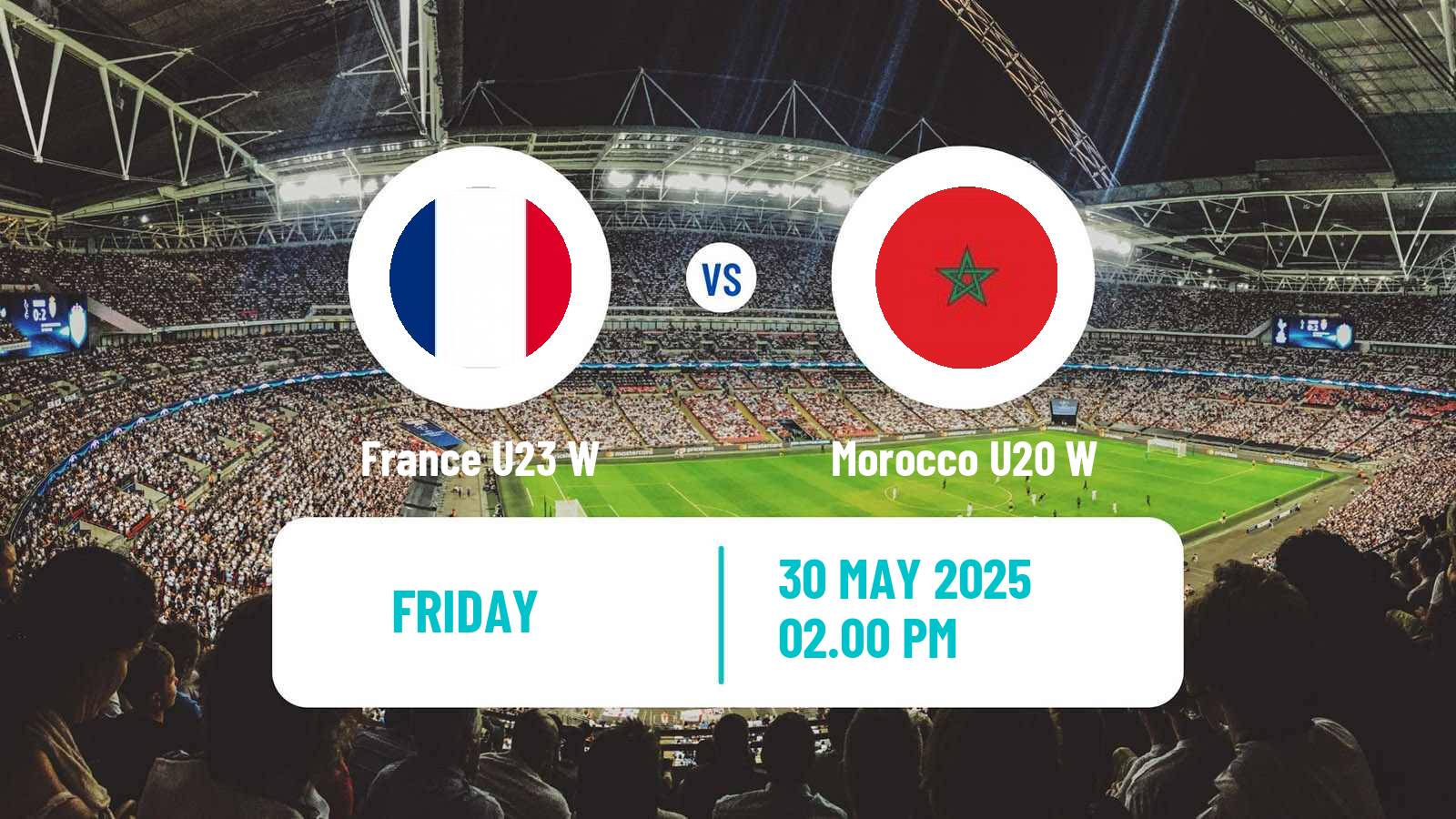 Football Friendly International Women France U23 W - Morocco U20 W