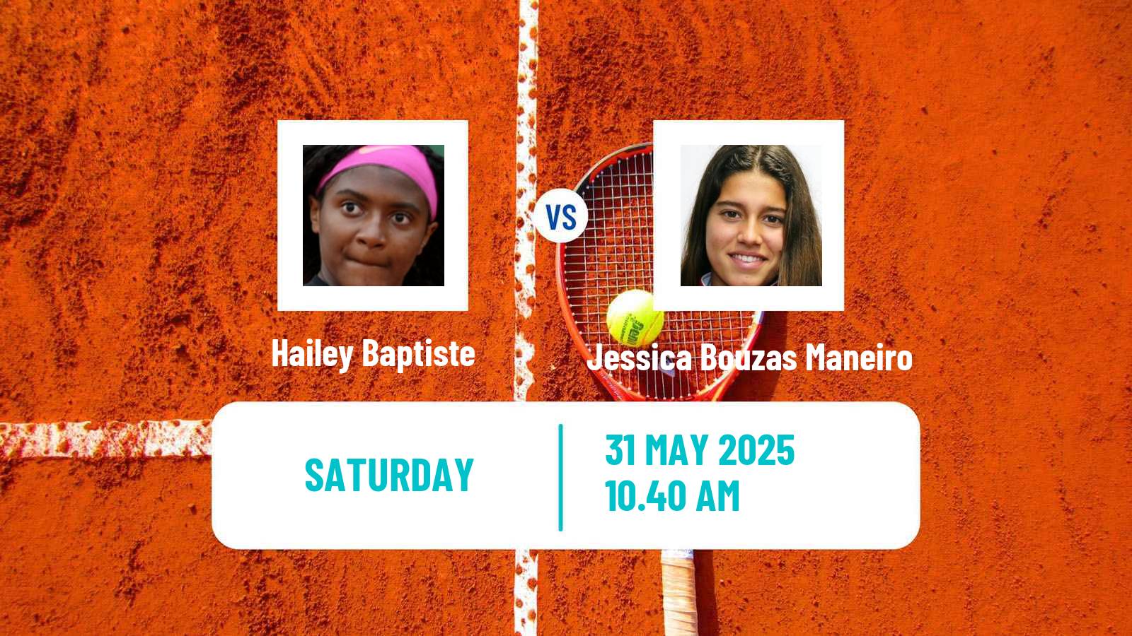 Tennis WTA Roland Garros Hailey Baptiste - Jessica Bouzas Maneiro
