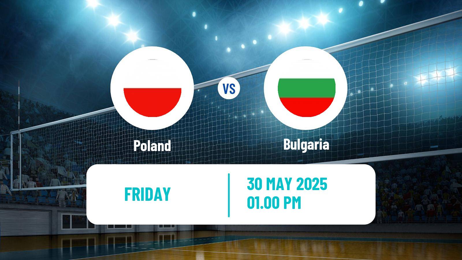 Volleyball Friendly International Volleyball Poland - Bulgaria