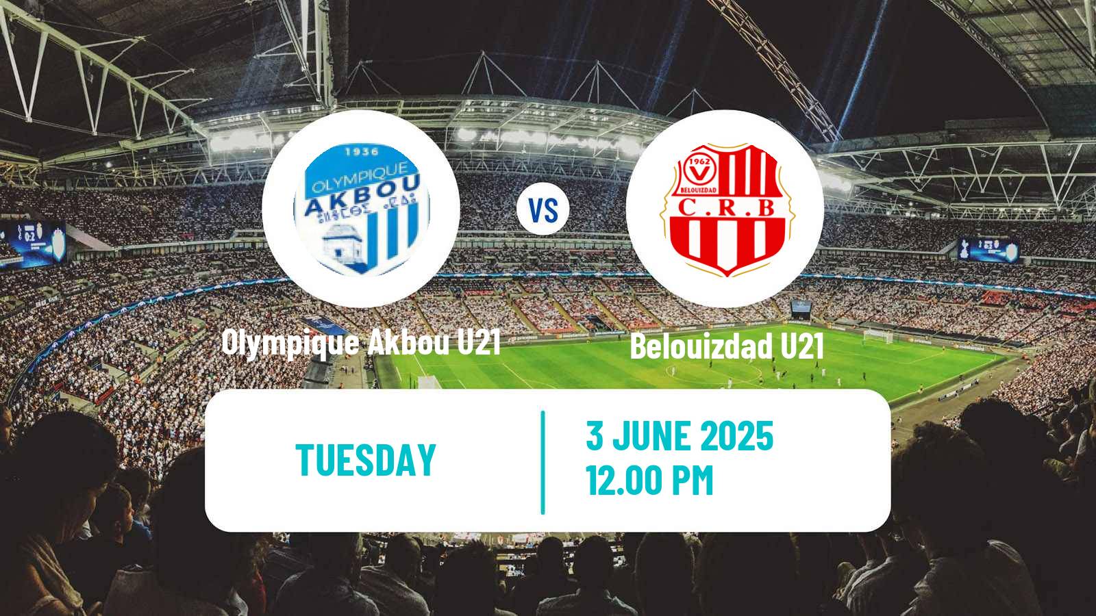 Football Algerian Ligue U21 Olympique Akbou U21 - Belouizdad U21