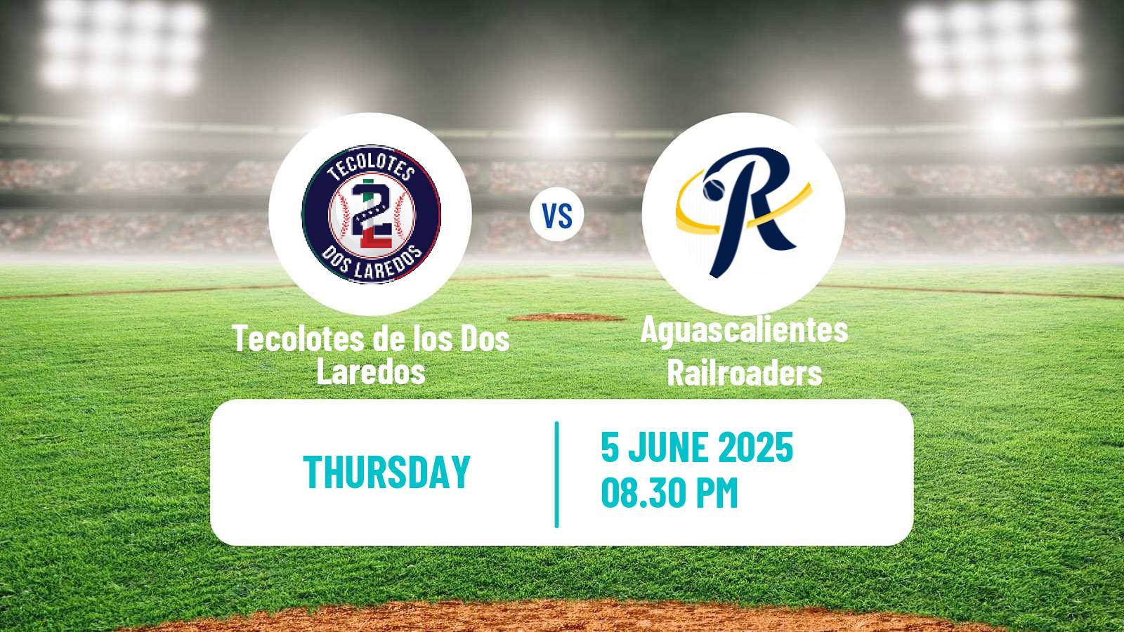 Baseball LMB Tecolotes de los Dos Laredos - Aguascalientes Railroaders