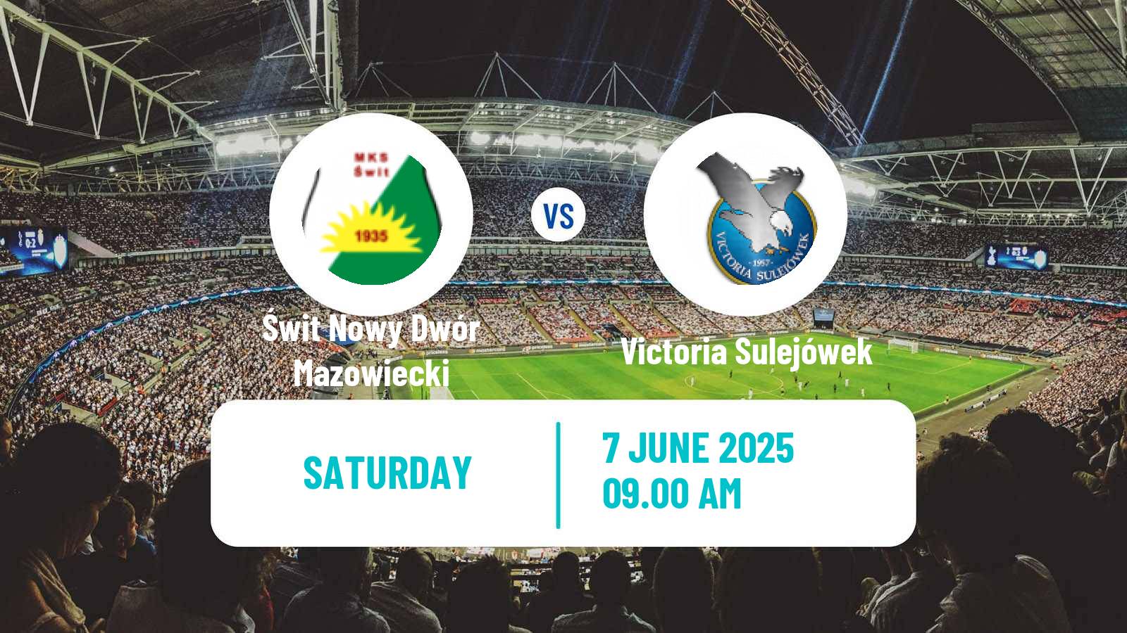 Soccer Polish Division 3 - Group I Świt Nowy Dwór Mazowiecki - Victoria Sulejówek