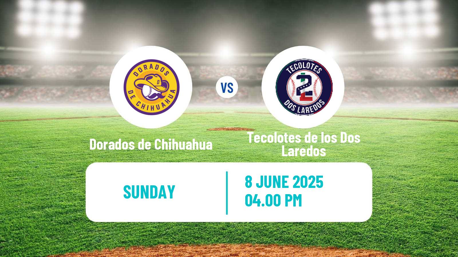 Baseball LMB Dorados de Chihuahua - Tecolotes de los Dos Laredos