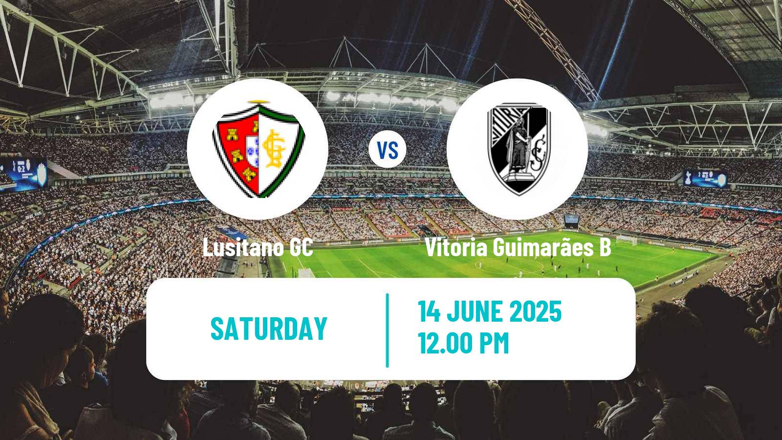 Football Campeonato de Portugal - Group A  Lusitano GC - Vitoria Guimarães B