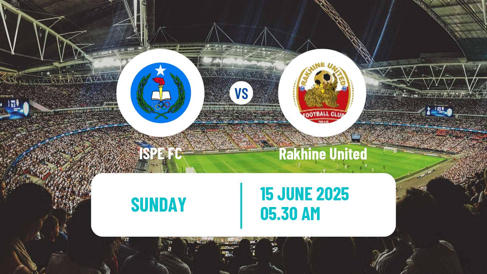Soccer Myanmar MNL League Cup ISPE - Rakhine United
