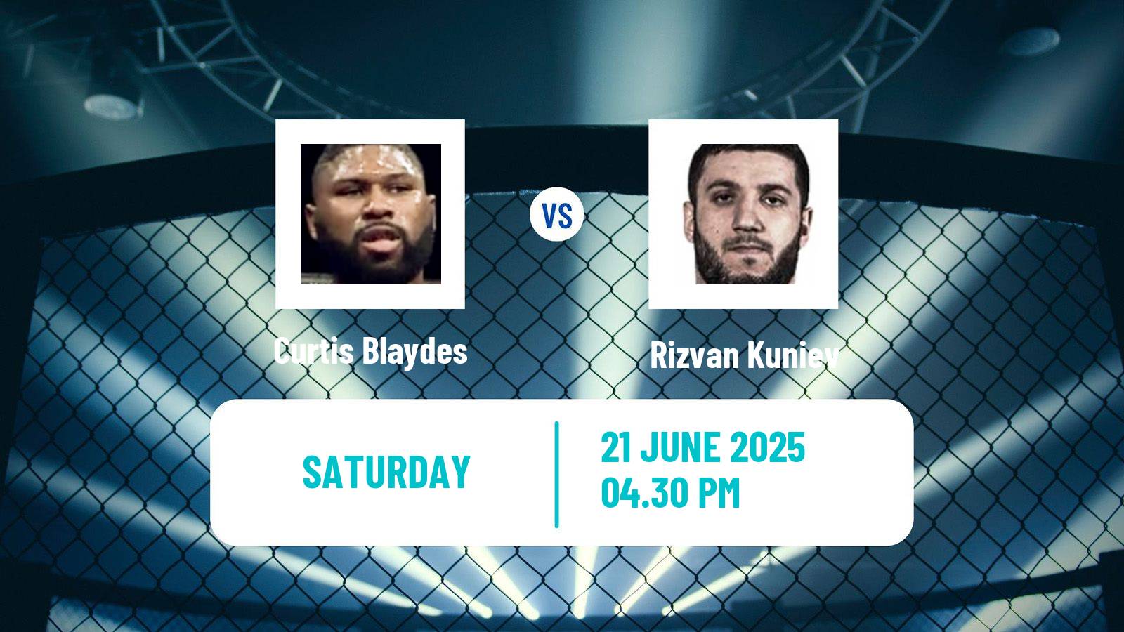 MMA Heavyweight UFC Men Curtis Blaydes - Rizvan Kuniev