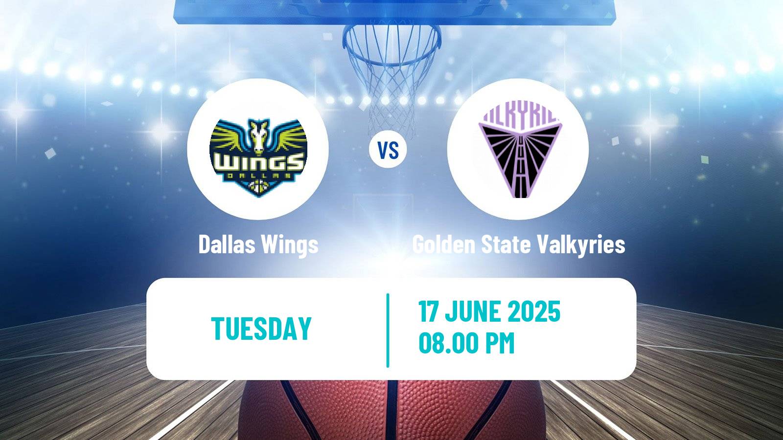 Basketball WNBA Dallas Wings - Golden State Valkyries