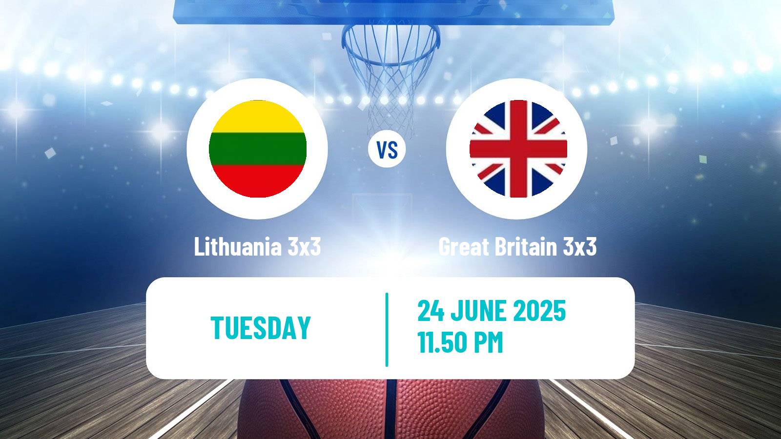 Basketball World Cup Basketball 3x3 Lithuania 3x3 - Great Britain 3x3