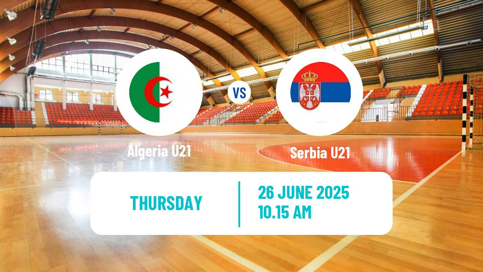 Handball World Championship U21 Handball Algeria U21 - Serbia U21