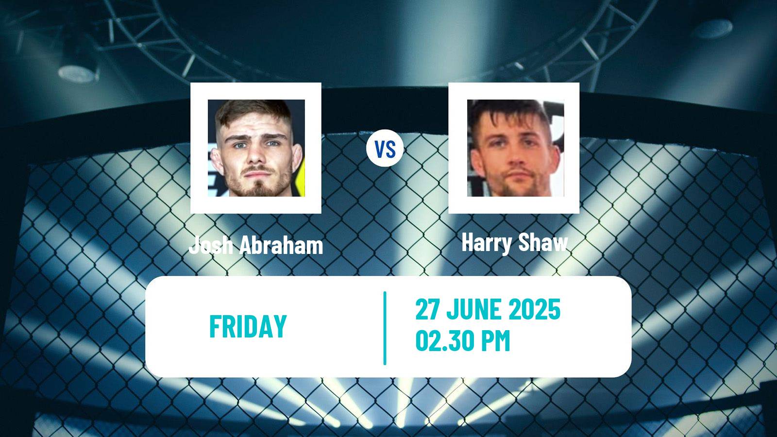 MMA Featherweight Cage Warriors Men Josh Abraham - Harry Shaw