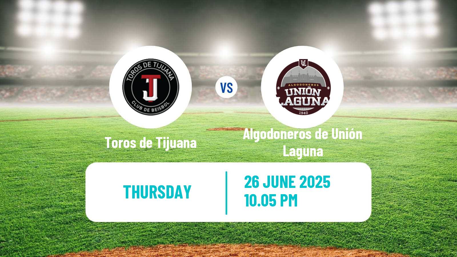 Baseball LMB Toros de Tijuana - Algodoneros de Unión Laguna