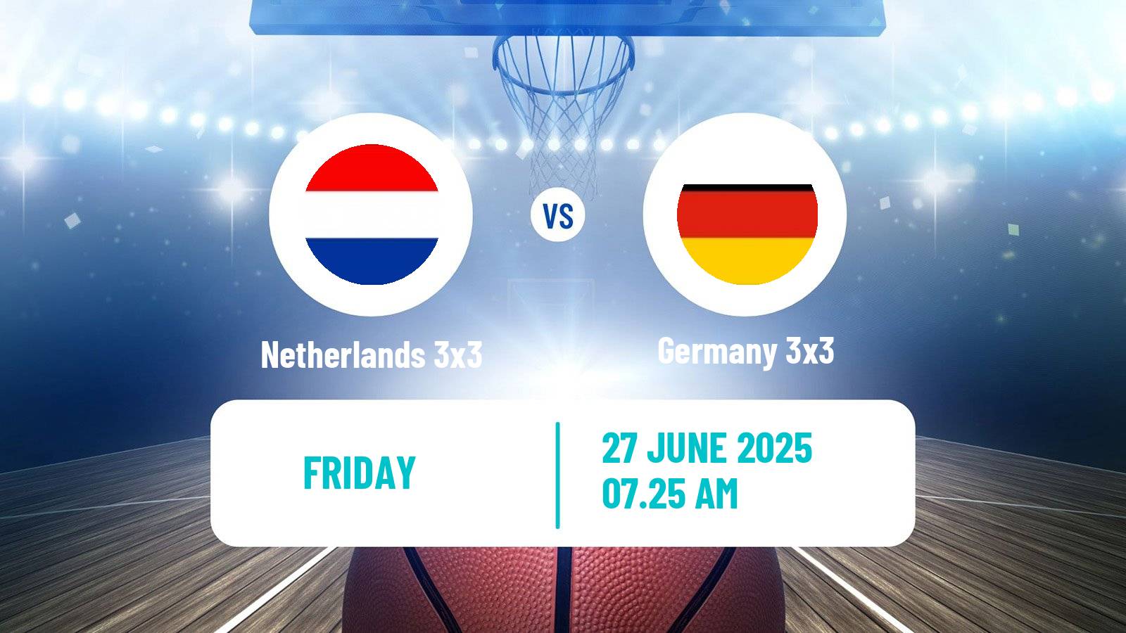 Basketball World Cup Basketball 3x3 Netherlands 3x3 - Germany 3x3