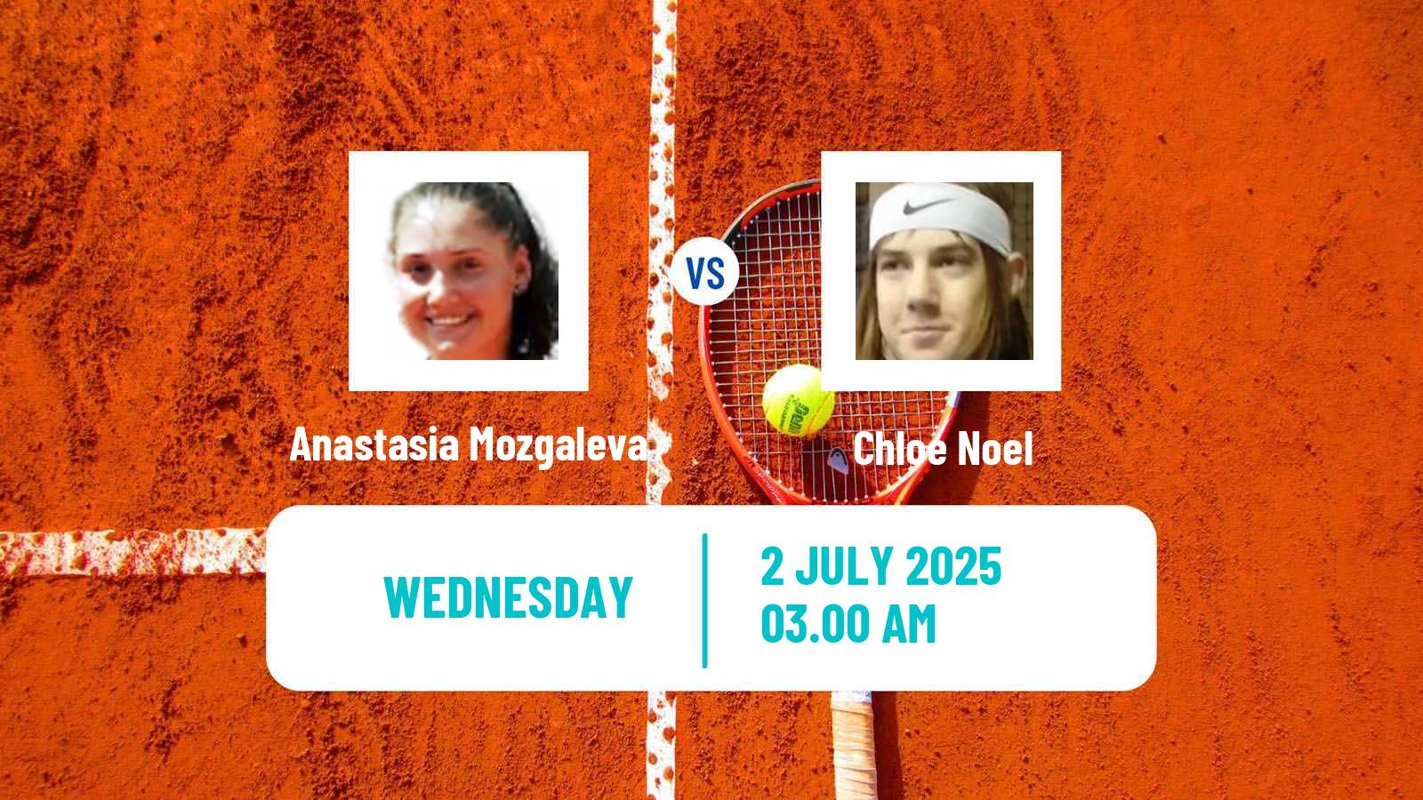 Tennis ITF W15 Bissy Chambery Women Anastasia Mozgaleva - Chloe Noel