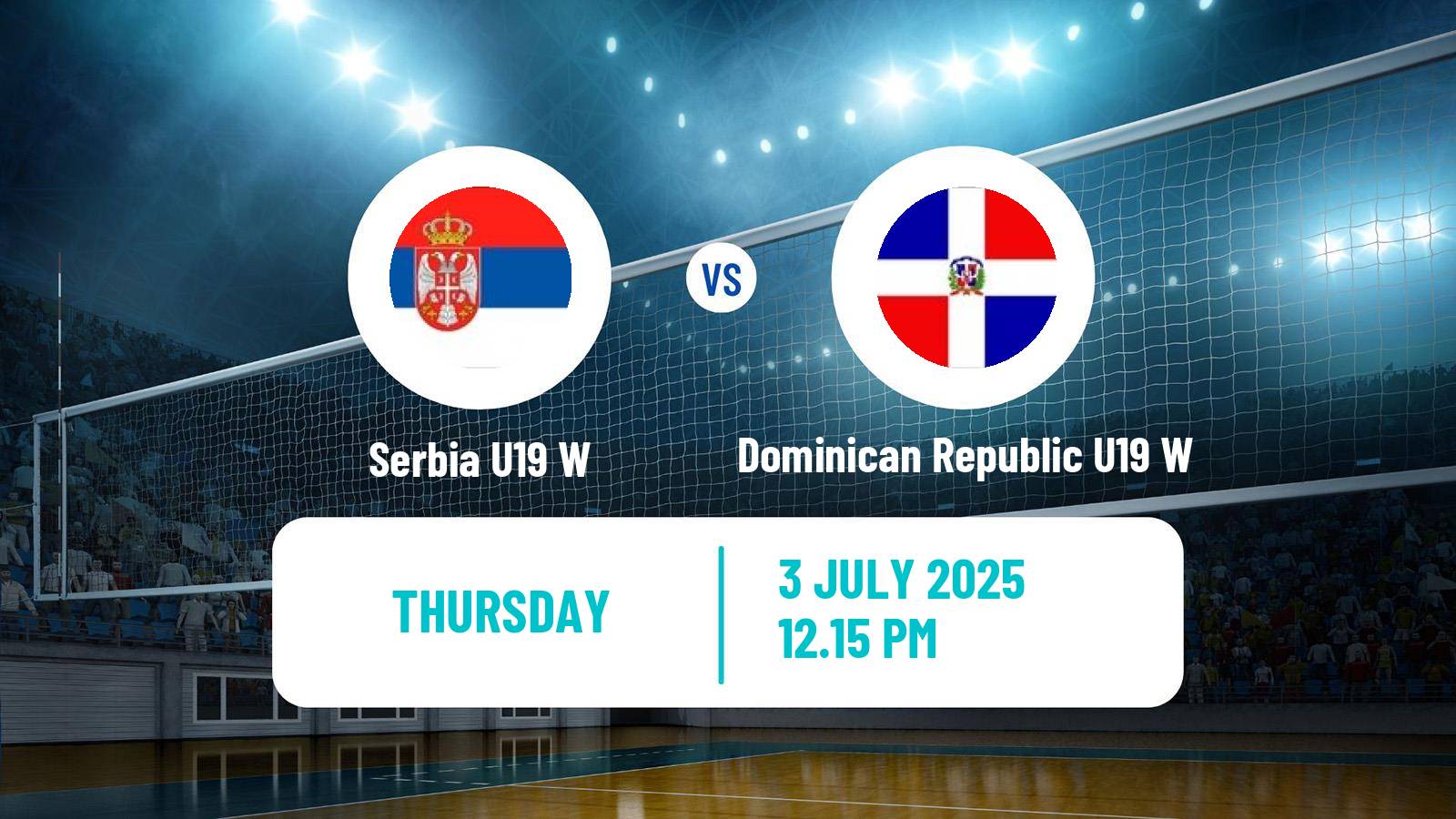 Volleyball World Championship U19 Volleyball Women Serbia U19 W - Dominican Republic U19 W