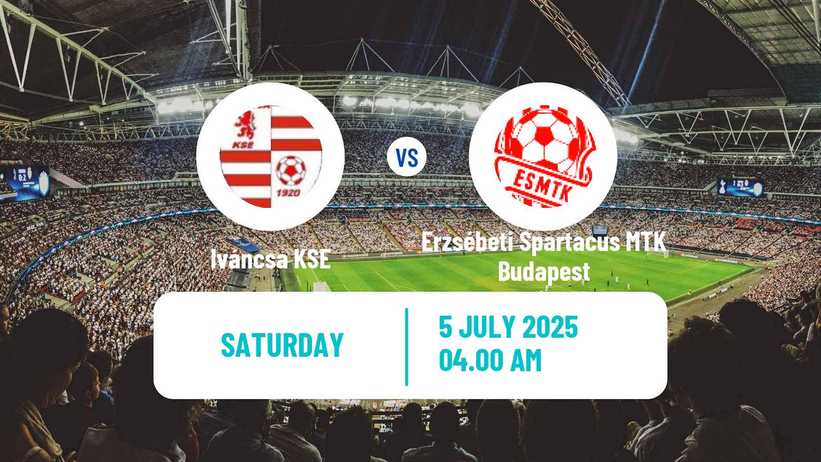 Soccer Club Friendly Iváncsa - Erzsébeti Spartacus MTK Budapest
