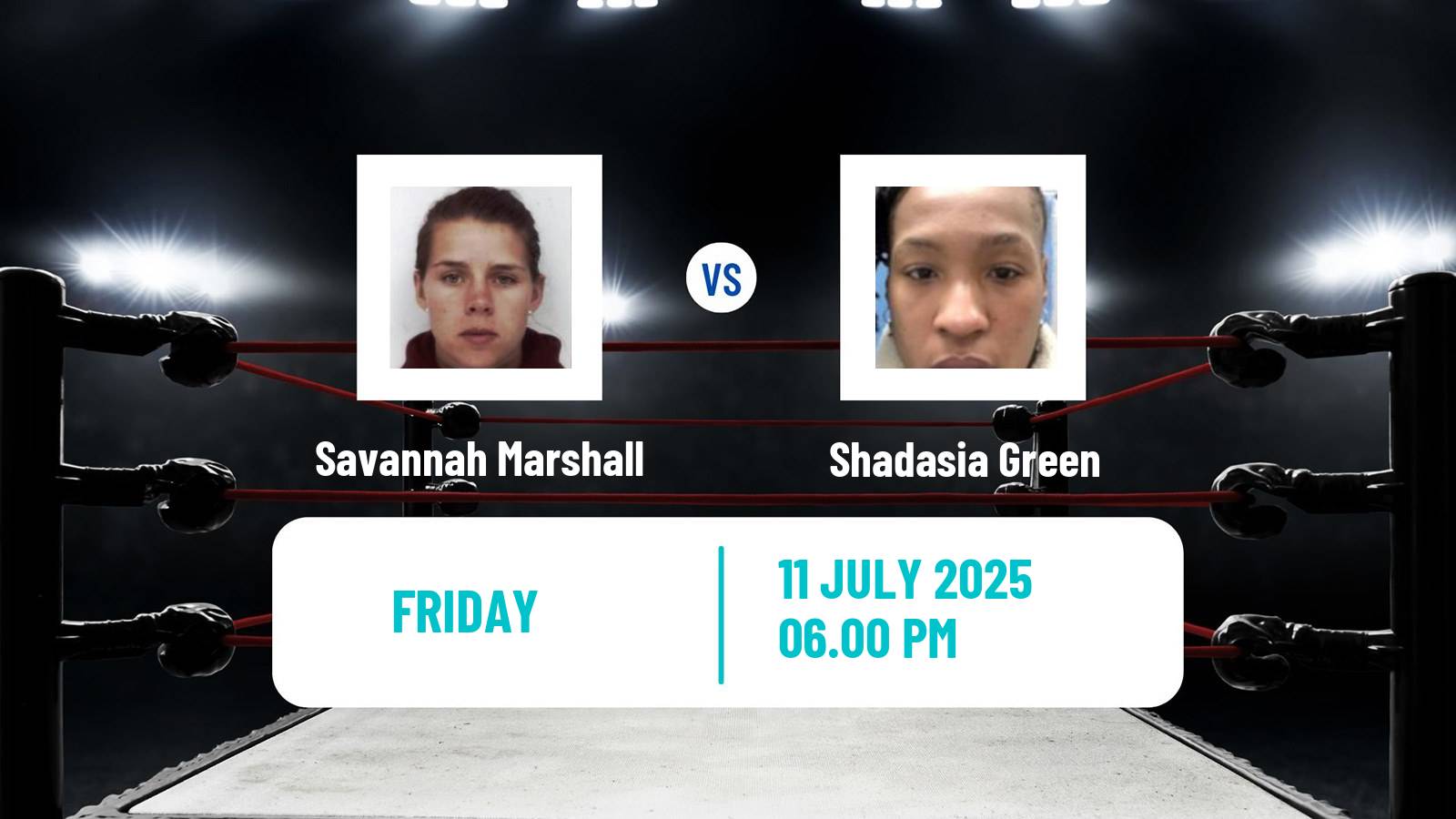 Boxing Super Middleweight IBF WBO Titles Women Savannah Marshall - Shadasia Green