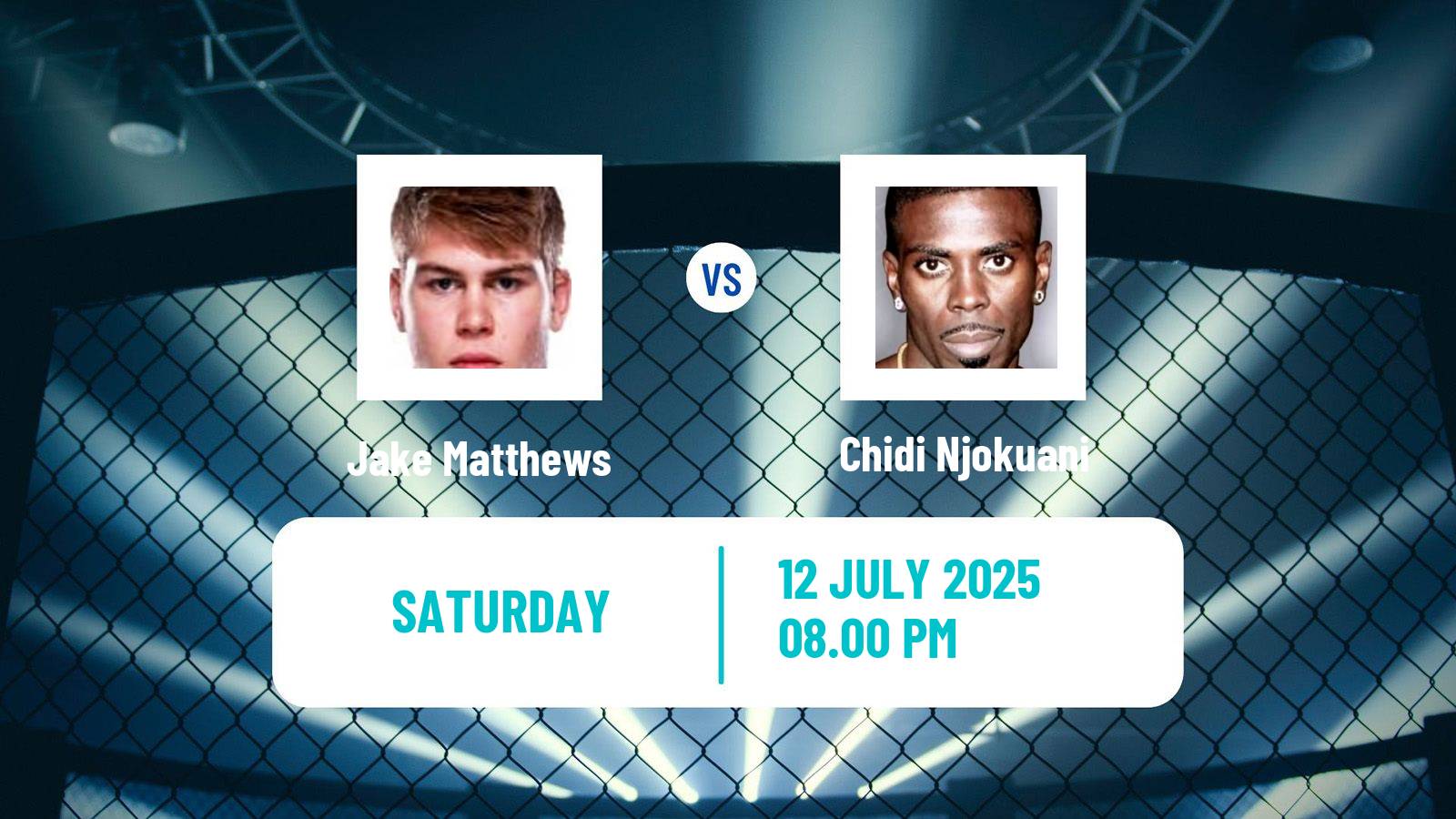MMA Welterweight UFC Men Chidi Njokuani - Jake Matthews