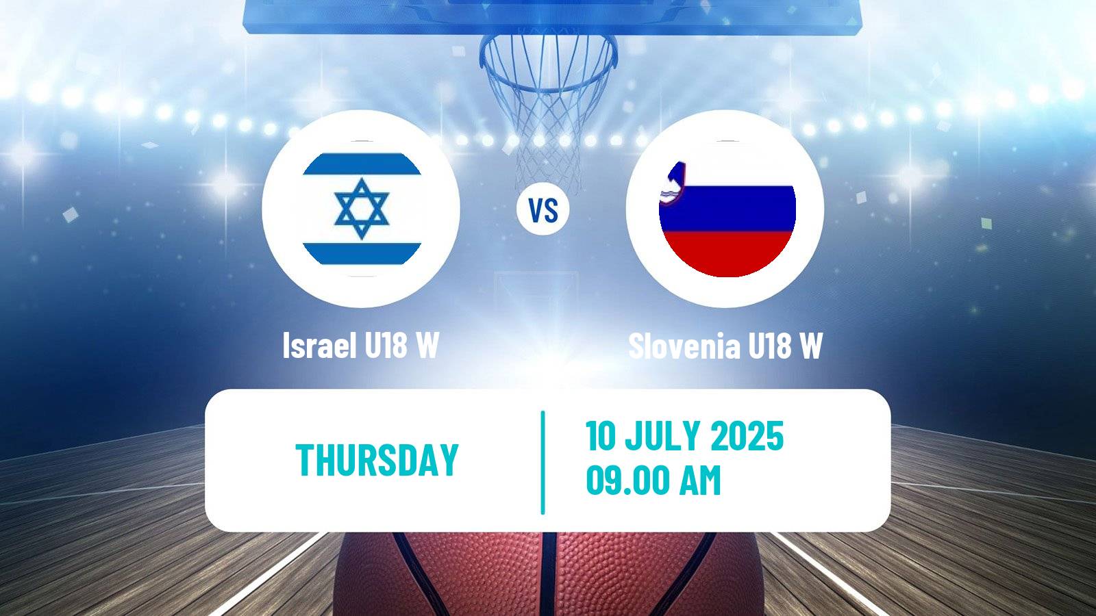 Basketball European Championship U18 Basketball Women Israel U18 W - Slovenia U18 W