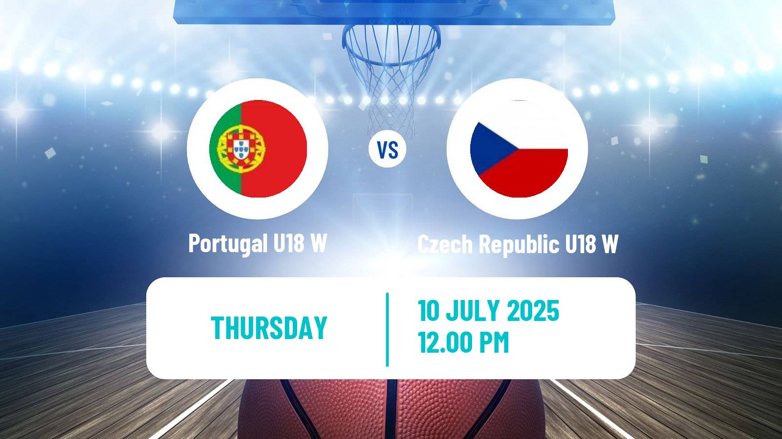 Basketball European Championship U18 Basketball Women Portugal U18 W - Czech Republic U18 W